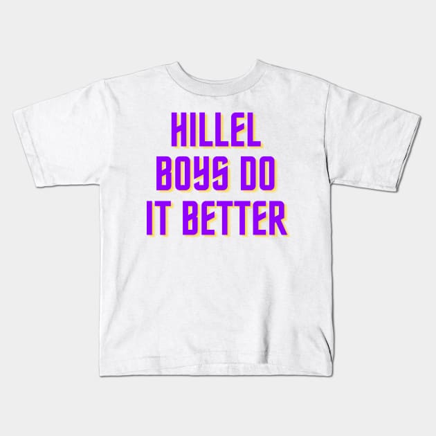 Hillel Boys Do It Better - Purple & Gold Kids T-Shirt by stickersbyjori